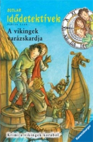 A vikingek varázskardja - Idődetektívek 3. - Fabian Lenk