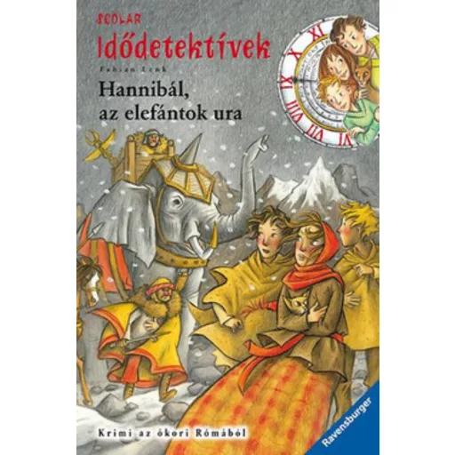 Idődetektívek 13. /Hannibál, az elefántok ura (Fabian Lenk)