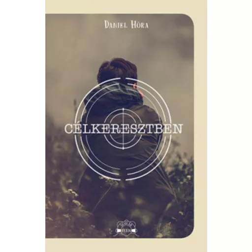 Célkeresztben - Scolar Teen (Daniel Höra)