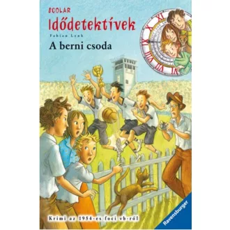 Idődetektívek 15. /A berni csoda (Fabian Lenk)