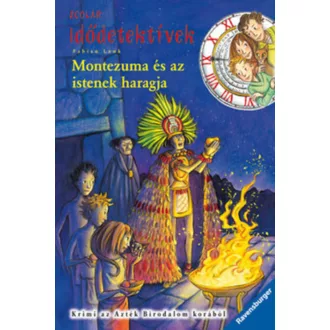 Idődetektívek 16. /Montezuma és az istenek haragja (Fabian Lenk)