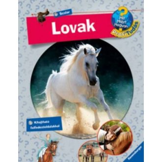 Lovak /Mit? Miért? Hogyan? - Profi tudás 2. (Andrea Schwendemann)