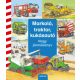 Markoló, traktor, kukásautó /Nagy járműkönyv (Daniela Prusse)