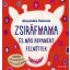 Zsiráfmama és más agyament felnőttek (Alexandra Salmela)