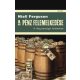 A pénz felemelkedése - A világ pénzügyi történelme (3. kiadás) (Niall Ferguson)
