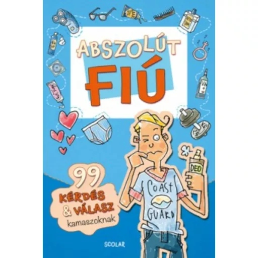 Abszolút fiú - 99 kérdés + válasz kamaszoknak - Sabine Thor-Wiedemann