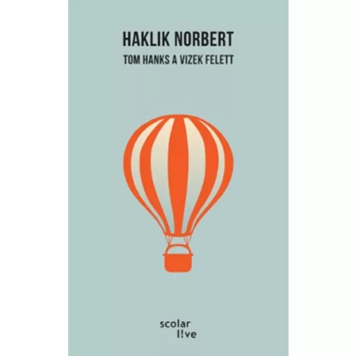 Tom Hanks a vizek felett (Haklik Norbert)