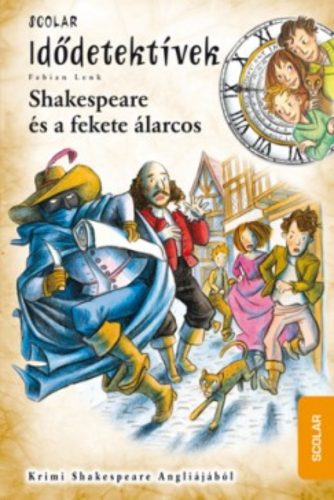 Idődetektívek 21. /Shakespeare és a fekete álarcos (Fabian Lenk)