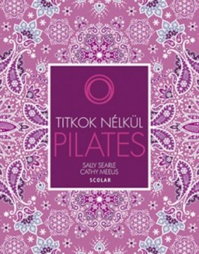 Pilates /Titkok nélkül (Sally Searle)