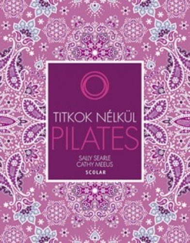 Pilates /Titkok nélkül (Sally Searle)