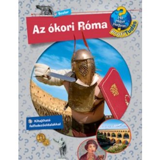 Az ókori róma /Mit? Miért? Hogyan? - Profi tudás 5. (Dela Kienle)
