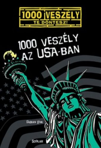 1000 veszély az Usa-ban /1000 veszély - Te döntesz! (Fabian Lenk)