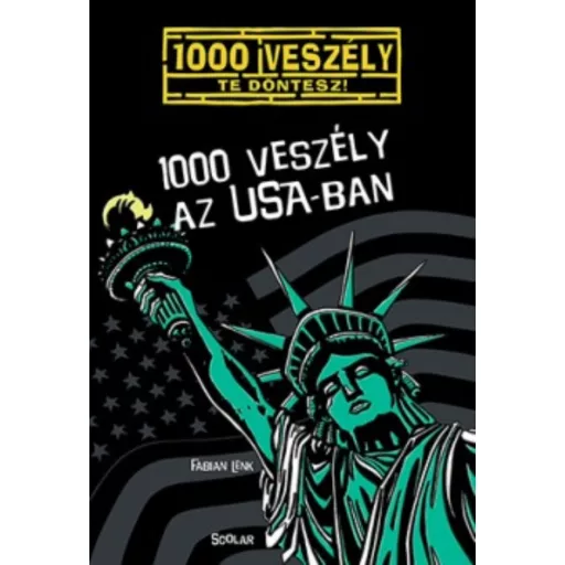 1000 veszély az Usa-ban /1000 veszély - Te döntesz! (Fabian Lenk)
