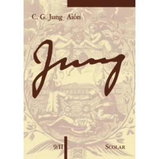 Aión - Tanulmányok a Selbst szimbolikájához - C. G. Jung
