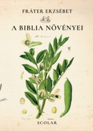 A biblia növényei (Fráter Erzsébet)