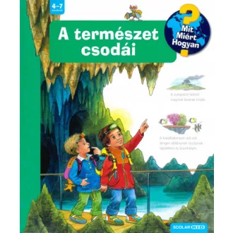   Mit? Miért? Hogyan? - A természet csodái - Susanne Gernhauser
