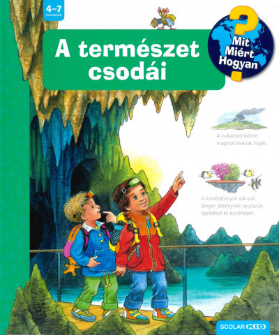 Mit? Miért? Hogyan? - A természet csodái - Susanne Gernhauser