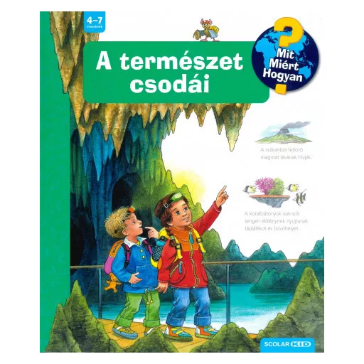 Mit? Miért? Hogyan? - A természet csodái - Susanne Gernhauser