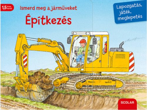 Ismerd meg a járműveket - Építkezés /Lapozgatás, játék, meglepetés (Lapozó)