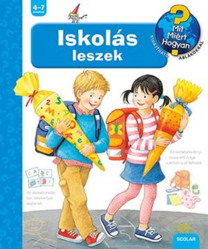 Mit? Miért? Hogyan? 49. - Iskolás leszek - Doris Rübel
