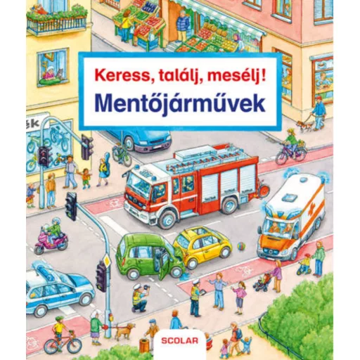 Keress, találj, mesélj! - Mentőjárművek (Susanne Gernhauser)