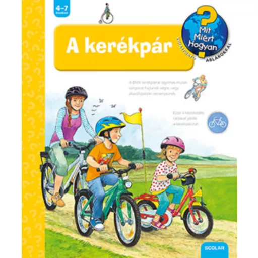 A kerékpár /Mit? Miért? Hogyan? 50. (Susanne Gernhauser)