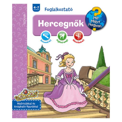 Hercegnők - Mit? Miért? Hogyan? Foglalkoztató (Elke Broska)