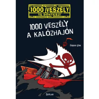 1000 veszély a kalózhajón /1000 veszély - Te döntesz! 5. (Fabian Lenk)