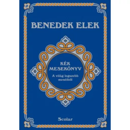 Kék mesekönyv - Benedek Elek (2. kiadás)