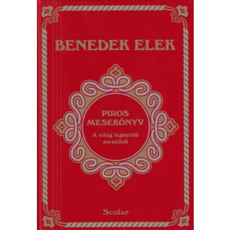   Piros mesekönyv - A világ legszebb meséiből - Benedek Elek