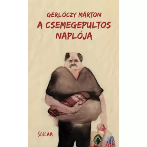 A csemegepultos naplója (2. kiadás) (Gerlóczy Márton)