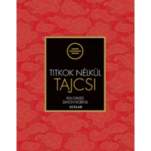Titkok nélkül - Tajcsi (Kim Davies és Simon Robins)