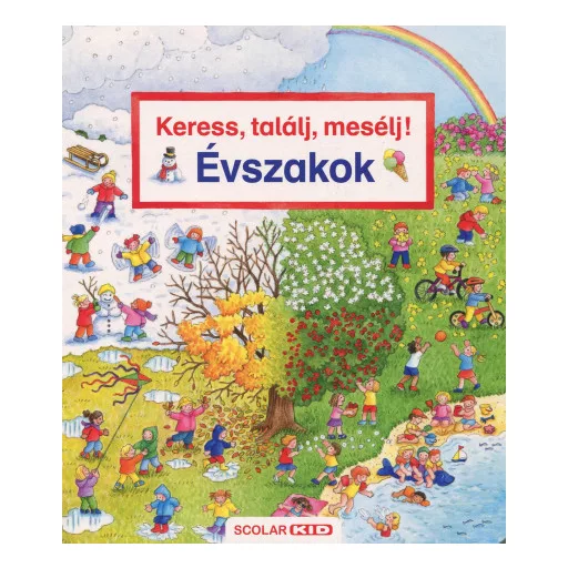 Keress, találj, mesélj! - Évszakok - Susanne Gernhauser