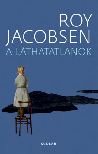 A láthatatlanok (Roy Jacobsen)