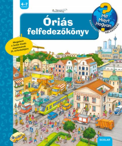 Mit? Miért? Hogyan? - Óriás felfedezőkönyv