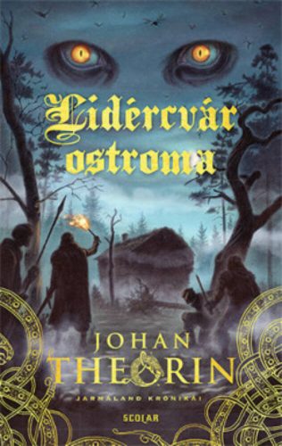Lidércvár ostroma - Jarmaland krónikái 1. (Johan Theorin)