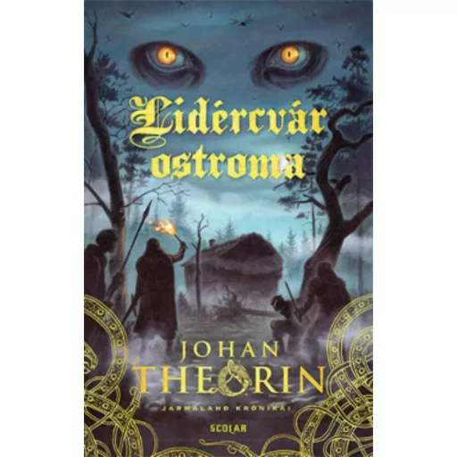 Lidércvár ostroma - Jarmaland krónikái 1. (Johan Theorin)