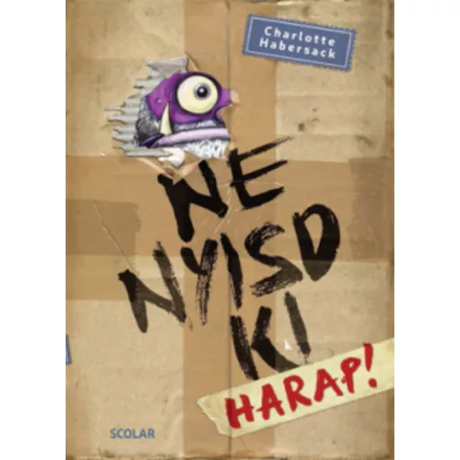 Ne nyisd ki - Harap! (Charlotte Habersack)