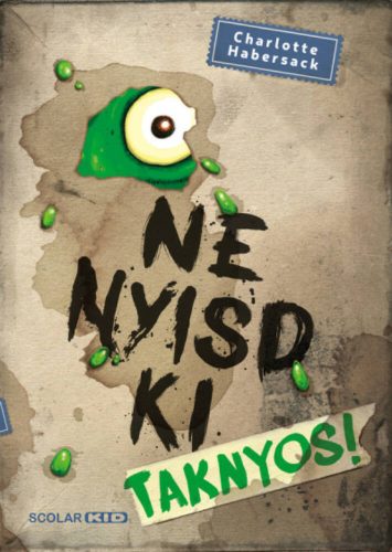 Ne nyisd ki - Taknyos! (Charlotte Habersack)