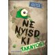 Ne nyisd ki - Taknyos! (Charlotte Habersack)