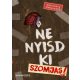 Ne nyisd ki! - Szomjas! (Charlotte Habersack)