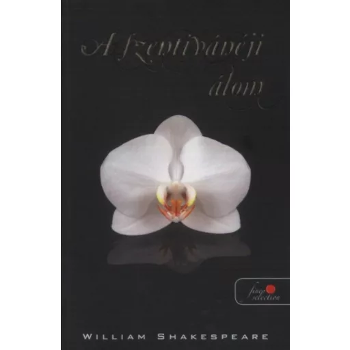 A szentivánéji álom - William Shakespeare (a Vörös pöttyös könyvek sorozatban)