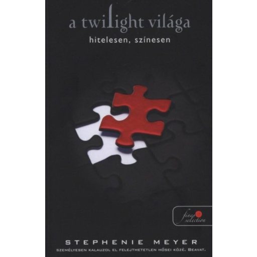 A Twilight világa - Hitelesen, színesen /Puha (Stephenie Meyer)