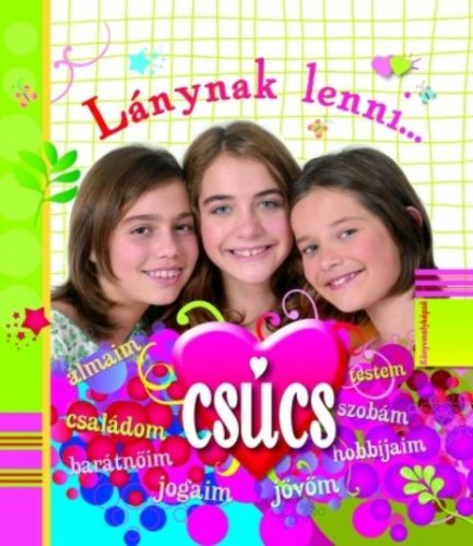 Lánynak lenni... csúcs! (Charlotte Grossetéte)