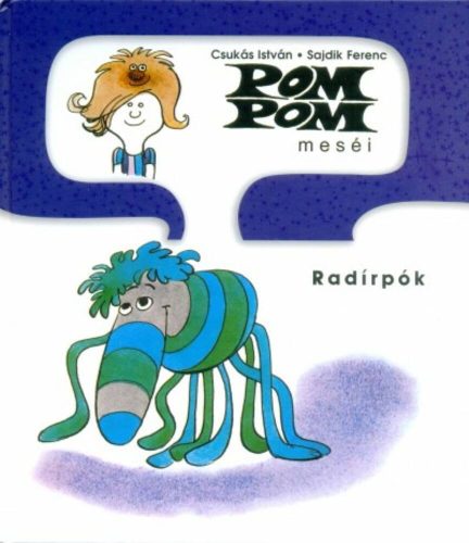 Pom Pom meséi /A Radírpók (Csukás István)