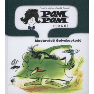 Pom Pom meséi - Madárvédő Golyókapkodó - Sajdik Ferenc