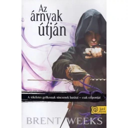 Az árnyak útján /Éjangyal trilógia 1. (puha) (Brent Weeks)