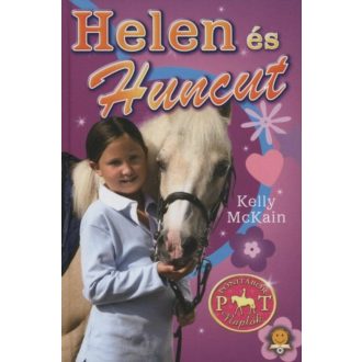 Helen és Huncut /Pónitábor naplók 1. (Kelly Mckain)