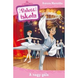Balettiskola 3. /A nagy gála (Aurora Marsotto)