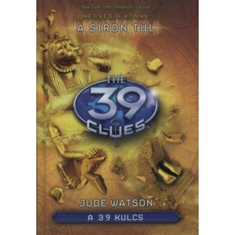 The 39 Clues - A 39 kulcs 04. /A síron túl (Jude Watson)